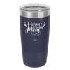 Home is Where Mom Is - Laser Engraved Stainless Steel Drinkware - 2003 -