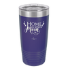 Home is Where Mom Is - Laser Engraved Stainless Steel Drinkware - 2003 -