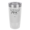 Home is Where Mom Is - Laser Engraved Stainless Steel Drinkware - 2003 -
