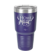 Home is Where Mom Is - Laser Engraved Stainless Steel Drinkware - 2003 -
