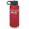 Home is Where Mom Is - Laser Engraved Stainless Steel Drinkware - 2003 -