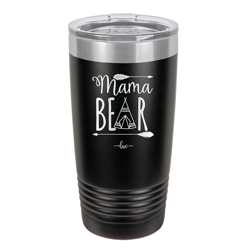 Mama Bear Tent - Laser Engraved Stainless Steel Drinkware - 2005 -