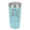 Mama Bear Tent - Laser Engraved Stainless Steel Drinkware - 2005 -