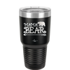 Mama Bear Arrow - Laser Engraved Stainless Steel Drinkware - 2007 -