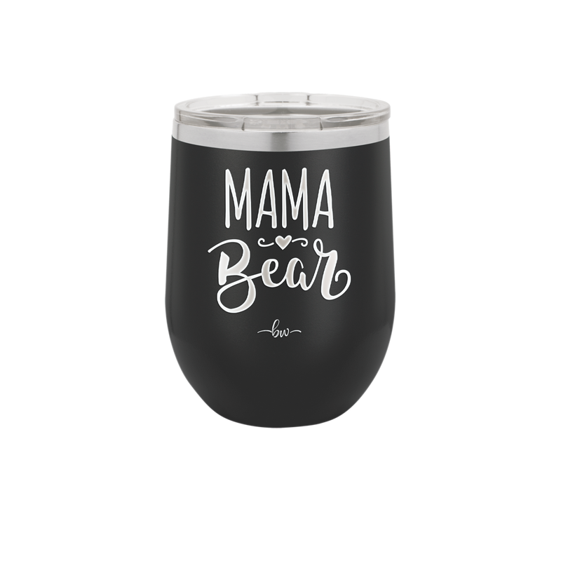 Mama Bear Script - Laser Engraved Stainless Steel Drinkware - 2009 -