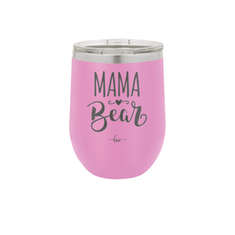 Mama Bear Script - Laser Engraved Stainless Steel Drinkware - 2009 -