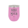 Mama Bear Script - Laser Engraved Stainless Steel Drinkware - 2009 -