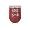 Mama Bear Script - Laser Engraved Stainless Steel Drinkware - 2009 -