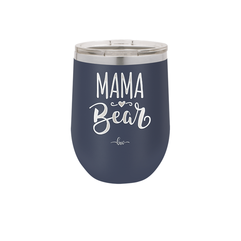 Mama Bear Script - Laser Engraved Stainless Steel Drinkware - 2009 -
