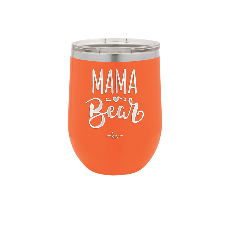 Mama Bear Script - Laser Engraved Stainless Steel Drinkware - 2009 -