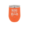 Mama Bear Script - Laser Engraved Stainless Steel Drinkware - 2009 -