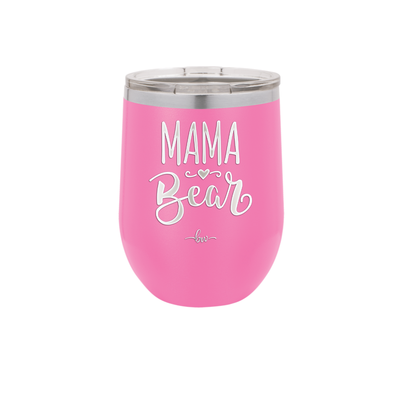 Mama Bear Script - Laser Engraved Stainless Steel Drinkware - 2009 -