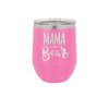 Mama Bear Script - Laser Engraved Stainless Steel Drinkware - 2009 -