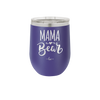 Mama Bear Script - Laser Engraved Stainless Steel Drinkware - 2009 -