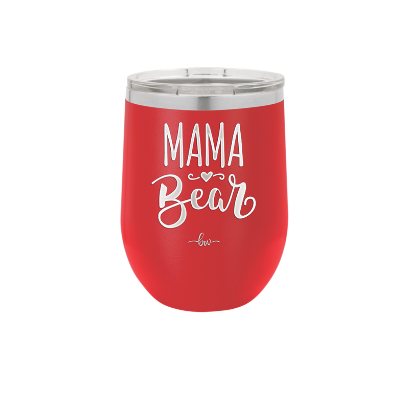 Mama Bear Script - Laser Engraved Stainless Steel Drinkware - 2009 -