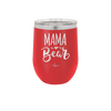 Mama Bear Script - Laser Engraved Stainless Steel Drinkware - 2009 -