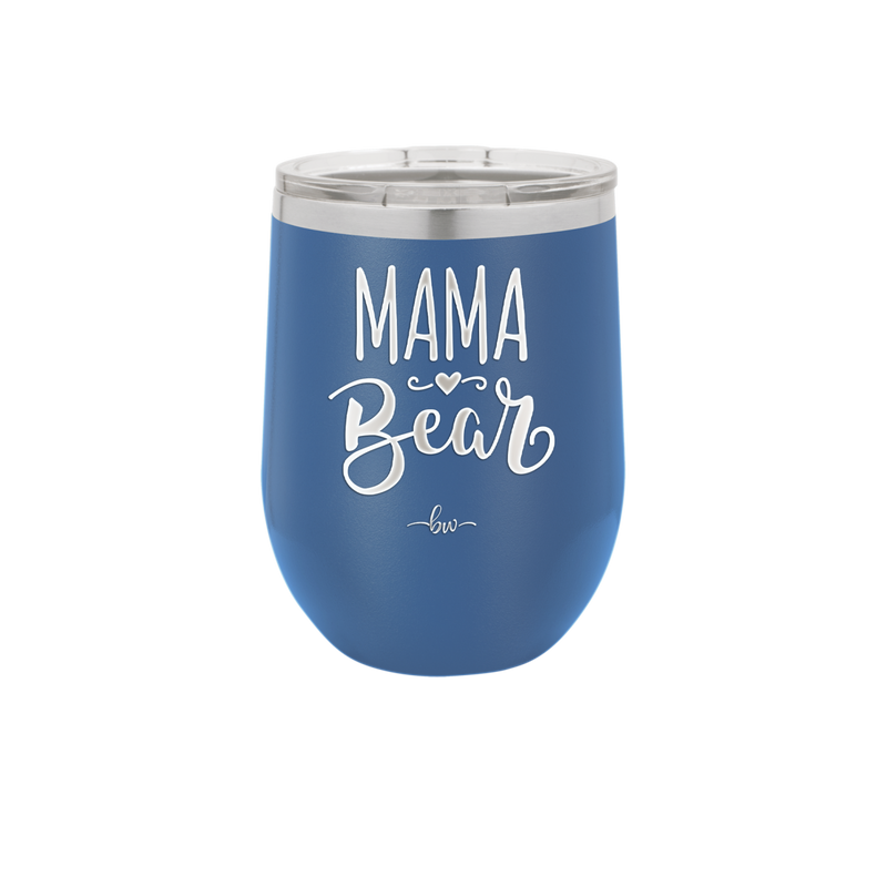 Mama Bear Script - Laser Engraved Stainless Steel Drinkware - 2009 -