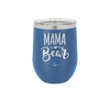 Mama Bear Script - Laser Engraved Stainless Steel Drinkware - 2009 -