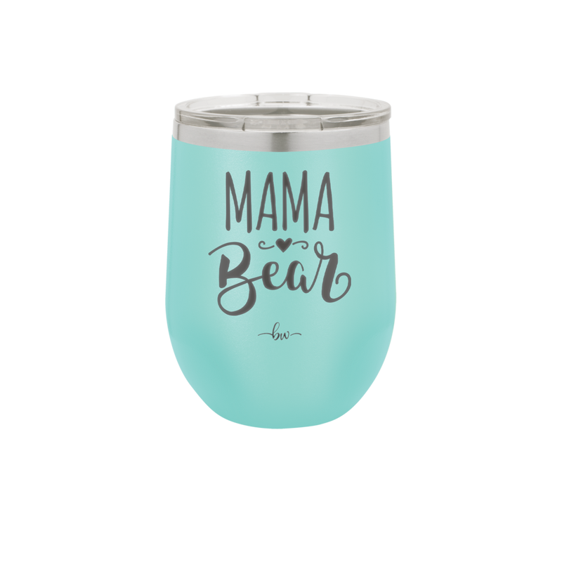 Mama Bear Script - Laser Engraved Stainless Steel Drinkware - 2009 -