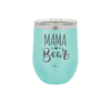 Mama Bear Script - Laser Engraved Stainless Steel Drinkware - 2009 -