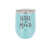 Mama Bear Script - Laser Engraved Stainless Steel Drinkware - 2009 -