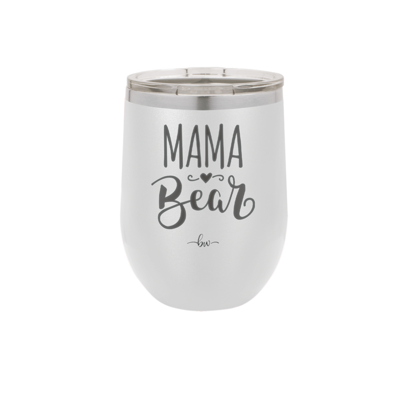 Mama Bear Script - Laser Engraved Stainless Steel Drinkware - 2009 -