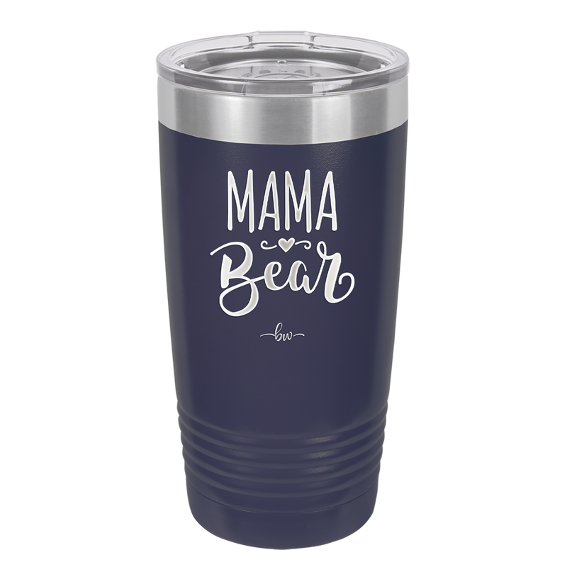 Mama Bear Script - Laser Engraved Stainless Steel Drinkware - 2009 -