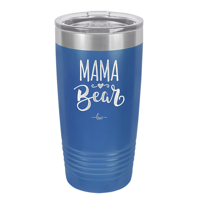 Mama Bear Script - Laser Engraved Stainless Steel Drinkware - 2009 -