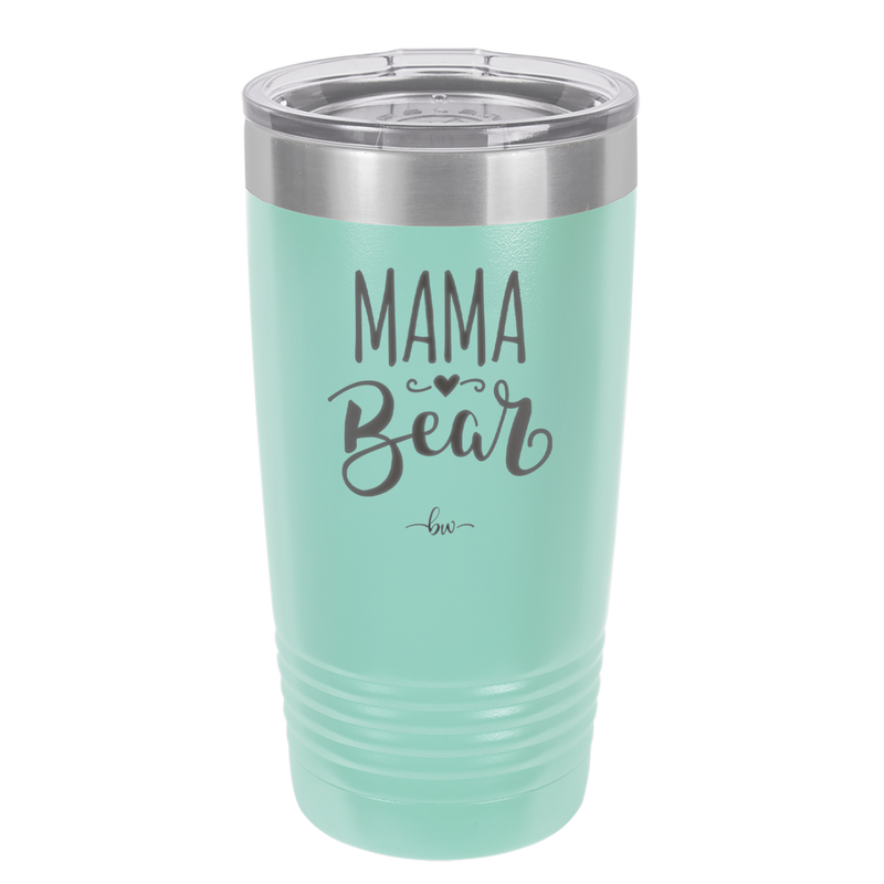 Mama Bear Script - Laser Engraved Stainless Steel Drinkware - 2009 -