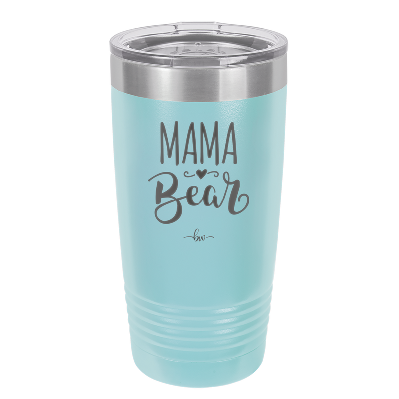 Mama Bear Script - Laser Engraved Stainless Steel Drinkware - 2009 -