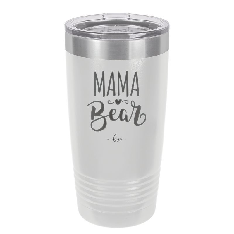 Mama Bear Script - Laser Engraved Stainless Steel Drinkware - 2009 -