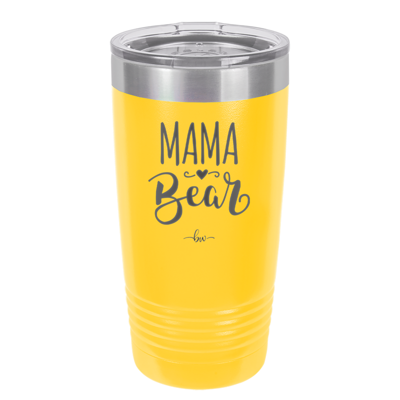 Mama Bear Script - Laser Engraved Stainless Steel Drinkware - 2009 -