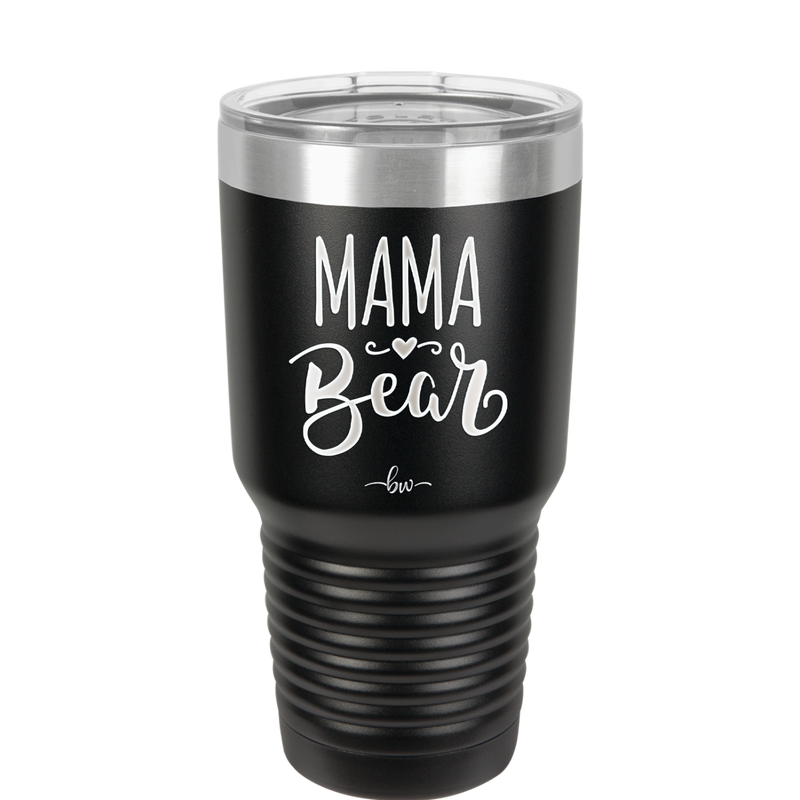 Mama Bear Script - Laser Engraved Stainless Steel Drinkware - 2009 -