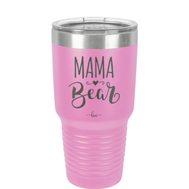 Mama Bear Script - Laser Engraved Stainless Steel Drinkware - 2009 -