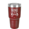Mama Bear Script - Laser Engraved Stainless Steel Drinkware - 2009 -