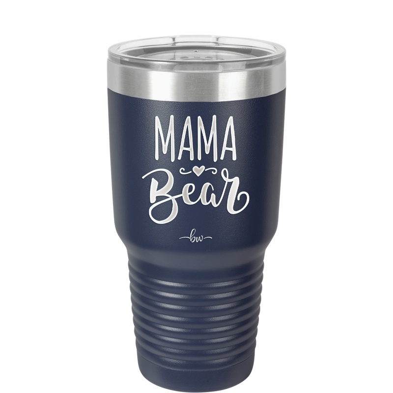 Mama Bear Script - Laser Engraved Stainless Steel Drinkware - 2009 -