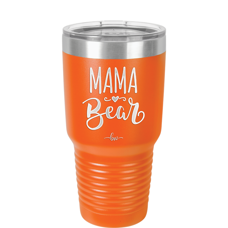 Mama Bear Script - Laser Engraved Stainless Steel Drinkware - 2009 -