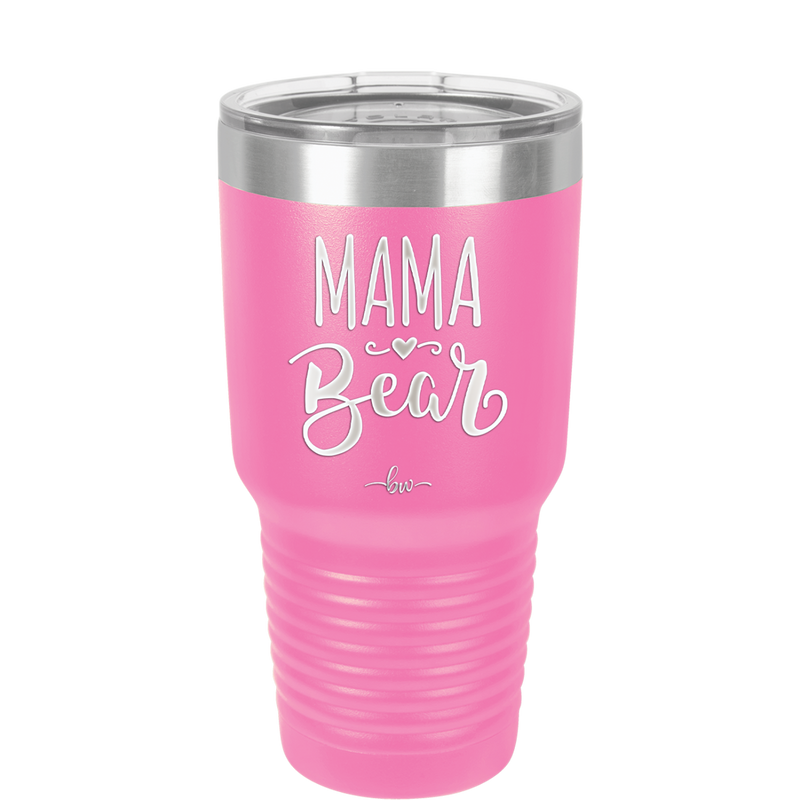 Mama Bear Script - Laser Engraved Stainless Steel Drinkware - 2009 -