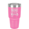 Mama Bear Script - Laser Engraved Stainless Steel Drinkware - 2009 -