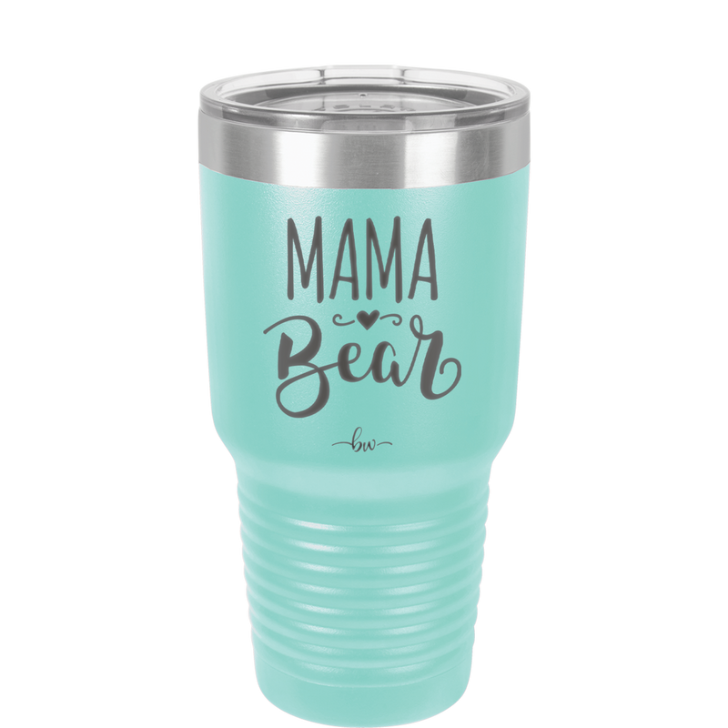 Mama Bear Script - Laser Engraved Stainless Steel Drinkware - 2009 -