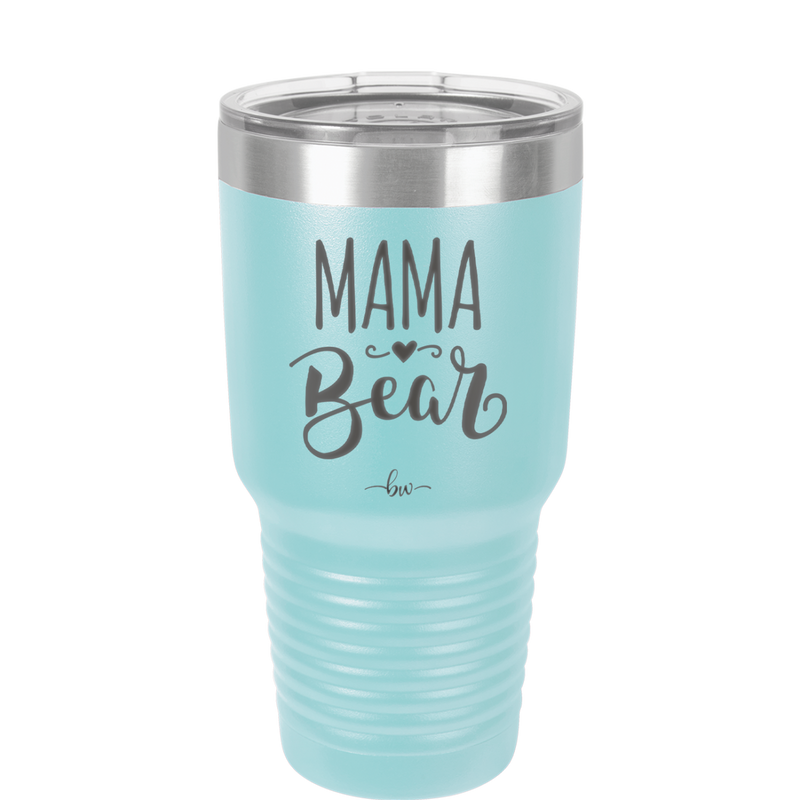 Mama Bear Script - Laser Engraved Stainless Steel Drinkware - 2009 -