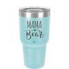 Mama Bear Script - Laser Engraved Stainless Steel Drinkware - 2009 -