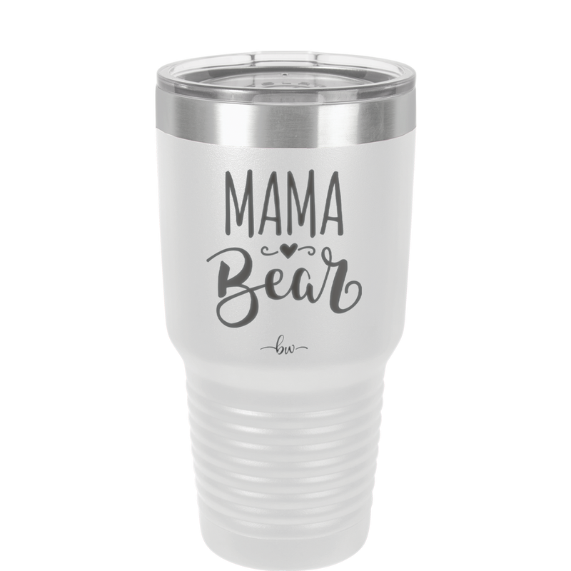 Mama Bear Script - Laser Engraved Stainless Steel Drinkware - 2009 -