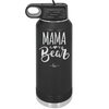Mama Bear Script - Laser Engraved Stainless Steel Drinkware - 2009 -