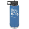 Mama Bear Script - Laser Engraved Stainless Steel Drinkware - 2009 -