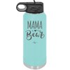Mama Bear Script - Laser Engraved Stainless Steel Drinkware - 2009 -