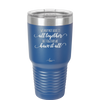 We May Not Have it All Together But Together We Have it All - Laser Engraved Stainless Steel Drinkware - 2014 -