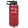 We May Not Have it All Together But Together We Have it All - Laser Engraved Stainless Steel Drinkware - 2014 -