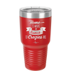 Home is Where My Bunch of Crazies Are - Laser Engraved Stainless Steel Drinkware - 2016 -
