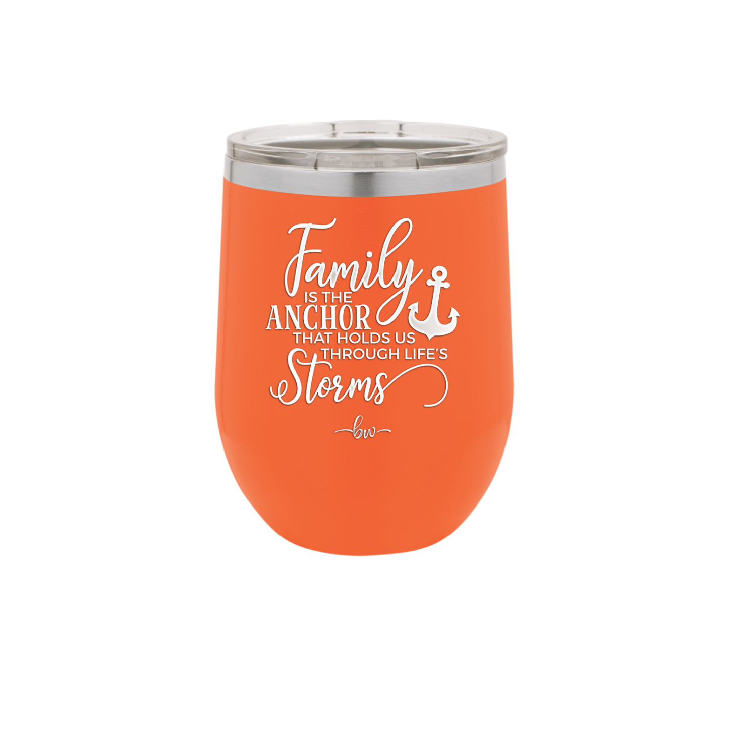 Family is the Anchor that Holds Us Through Life's Storms - Laser Engraved Stainless Steel Drinkware - 2019 -